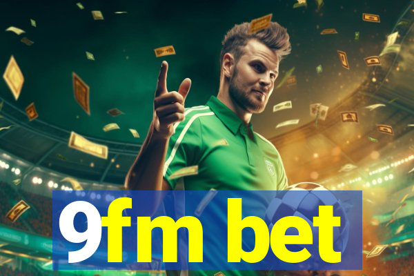 9fm bet