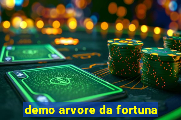 demo arvore da fortuna