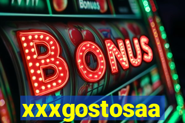 xxxgostosaa