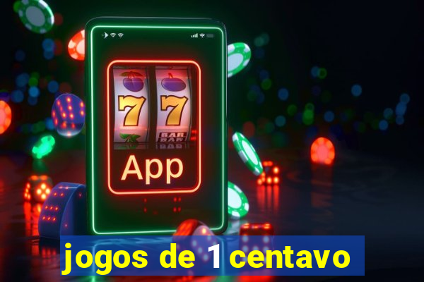 jogos de 1 centavo