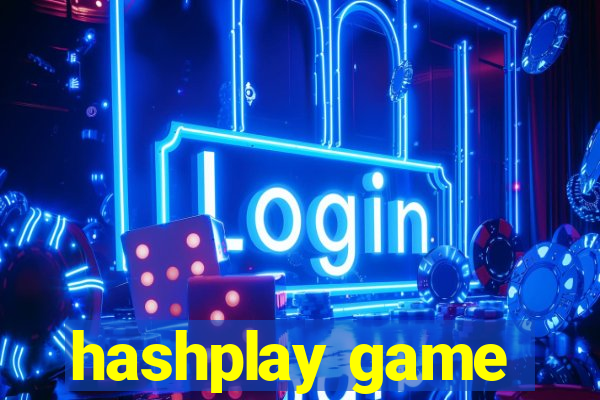 hashplay game