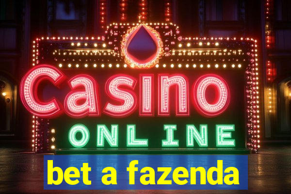 bet a fazenda