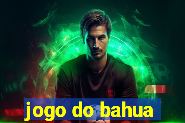 jogo do bahua