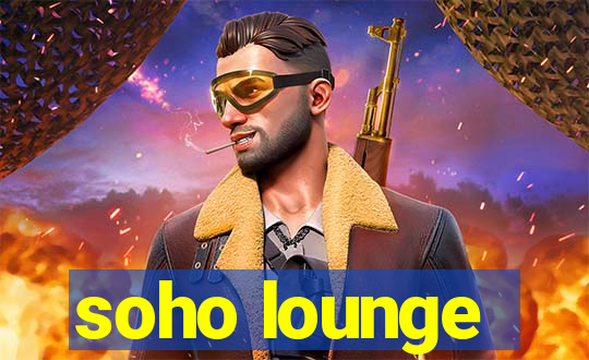 soho lounge