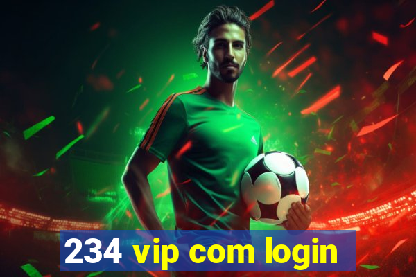 234 vip com login