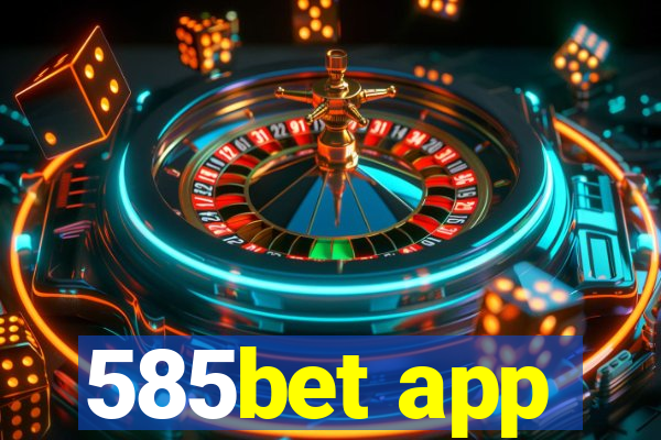 585bet app