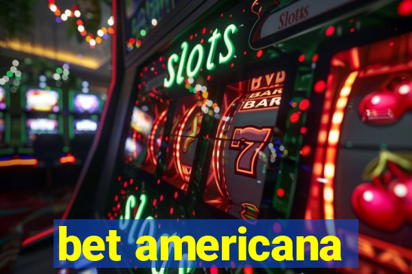 bet americana