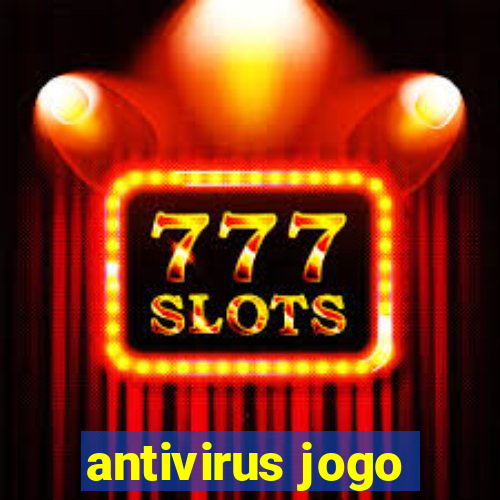 antivirus jogo