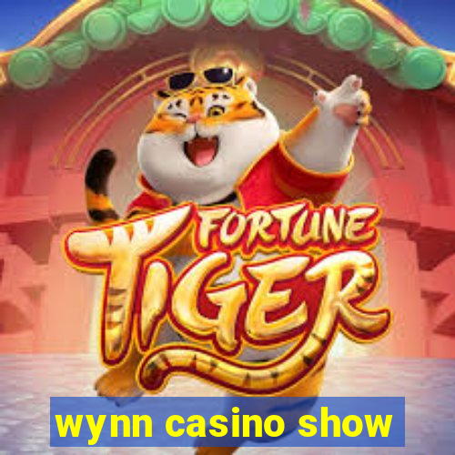 wynn casino show