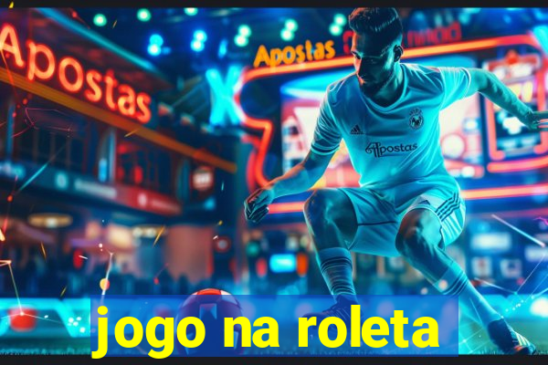 jogo na roleta