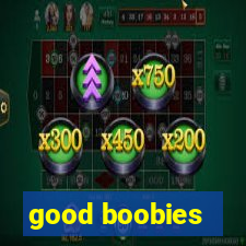 good boobies