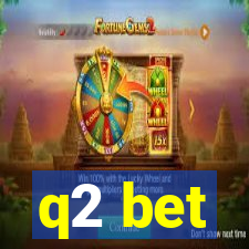 q2 bet