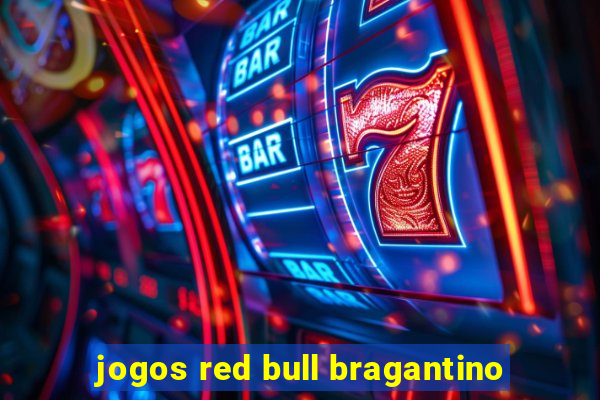 jogos red bull bragantino