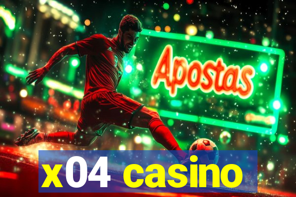 x04 casino