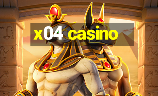 x04 casino