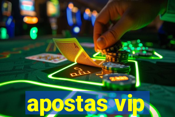 apostas vip