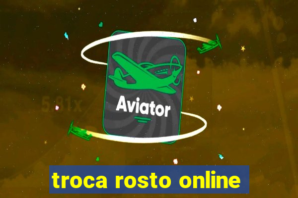 troca rosto online