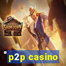 p2p casino