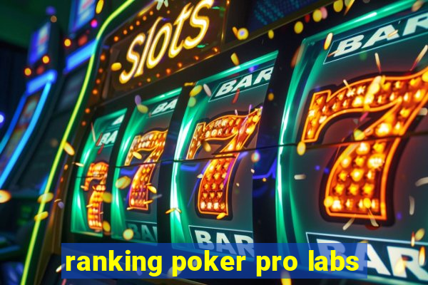 ranking poker pro labs