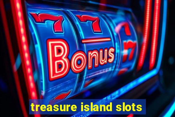 treasure island slots