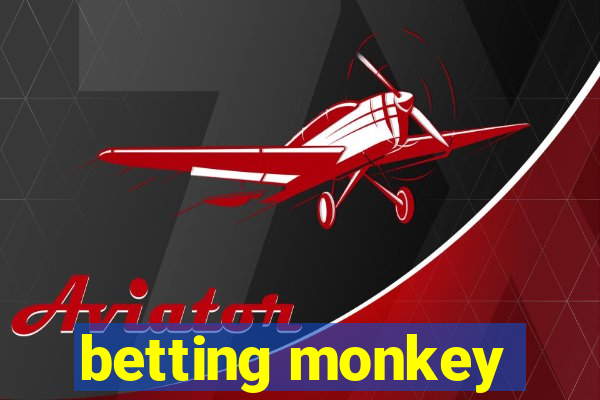 betting monkey