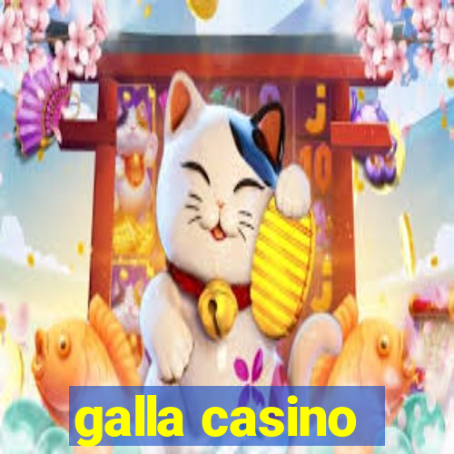 galla casino