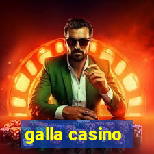 galla casino