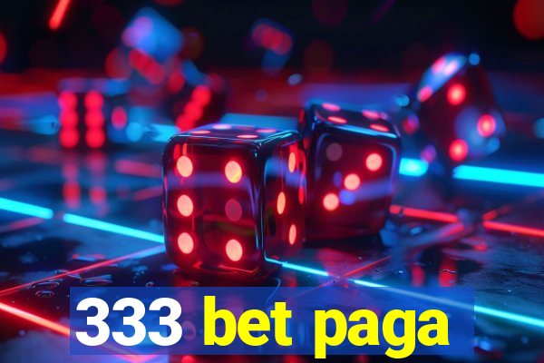 333 bet paga