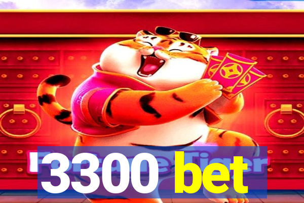 3300 bet