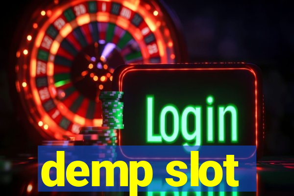 demp slot