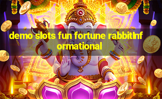 demo slots fun fortune rabbitInformational