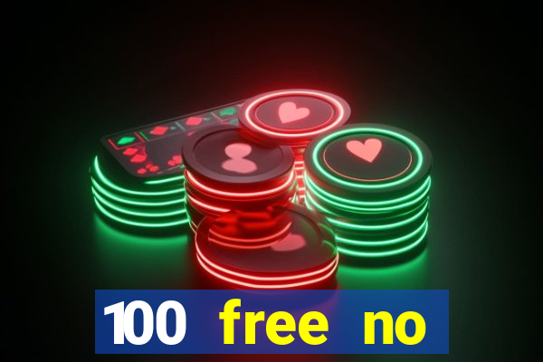 100 free no deposit casino