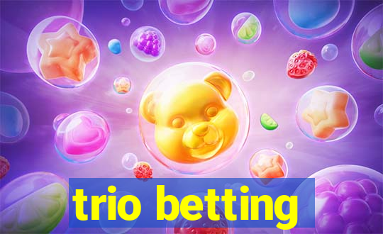 trio betting