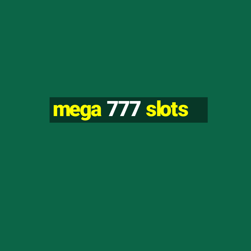 mega 777 slots