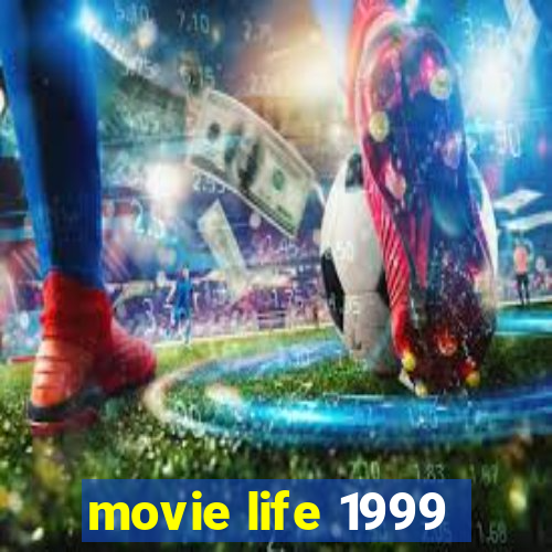 movie life 1999