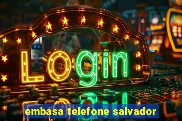 embasa telefone salvador