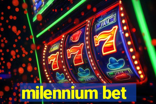 milennium bet