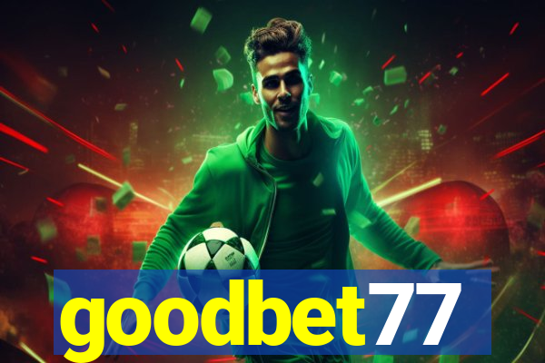 goodbet77