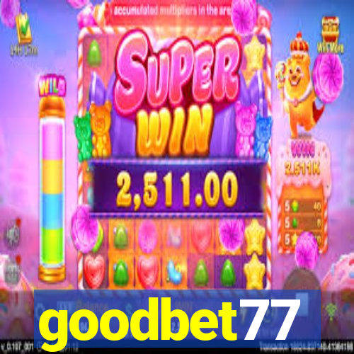 goodbet77