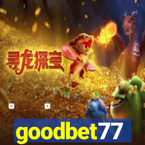 goodbet77