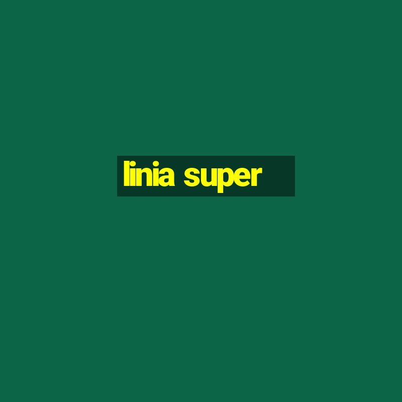 linia super