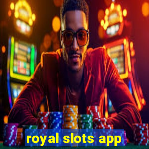 royal slots app