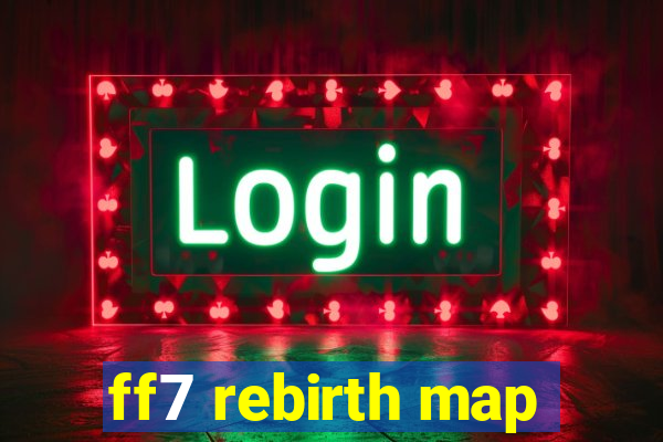 ff7 rebirth map