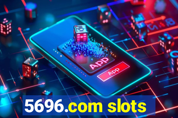 5696.com slots