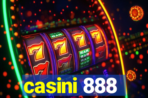 casini 888