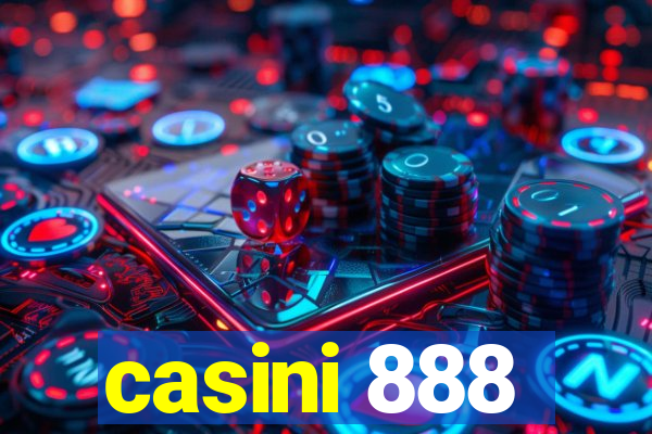 casini 888