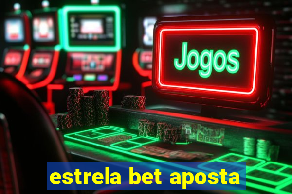 estrela bet aposta