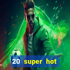 20 super hot casino game