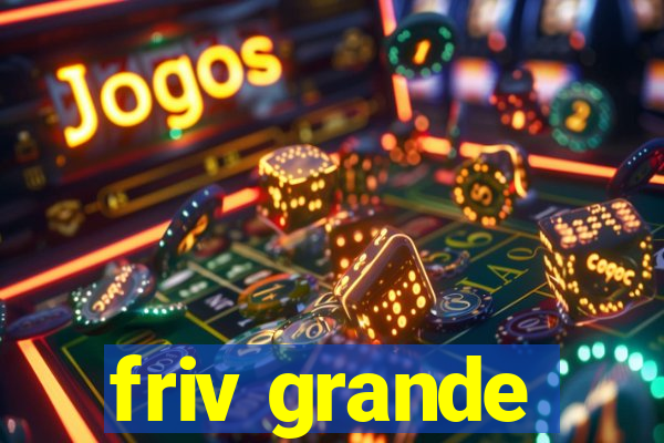 friv grande