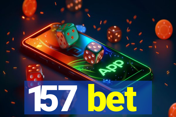 157 bet